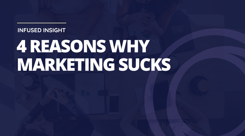 4 Reasons Why Marketing Sucks
