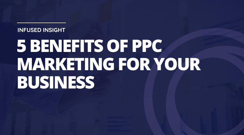 5 Benefits of PPC Marketing