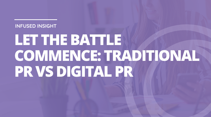 Let the battle commence: Traditional vs Digital PR